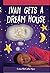 Ivan Gets a Dream House by Lena McCalla Njee