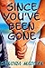 Since You've Been Gone