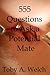 555 Questions to Ask a Potential Mate