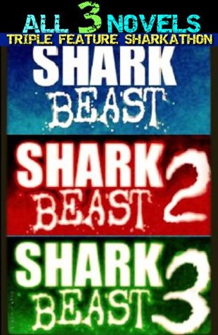 Sharkathon (Shark Beast, #1-3)