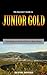 The Investor's Guide to Junior Gold