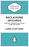 Book cover for Reclaiming Epicurus: Penguin Special
