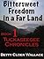 Bittersweet Freedom in a Far Land by Betty Cloer Wallace