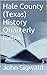 Hale County (Texas) History Quarterly Index by John Sigwald