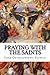Praying With The Saints
