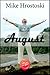 August by Mike Hrostoski