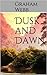 Dusk and Dawn by Graham Webb