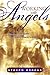 Working with Angels: Flowing With God in the Supernatural
