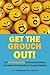 Get the Grouch Out! How Embracing Civility Can Banish Bad Behaviors and Create a More Respectful and Productive Workplace