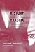 History Beyond Trauma by Françoise Davoine