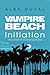 Initiation (Vampire Beach, #2)