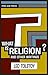 What is Religion? And other writings. (Free Age Press Edition)