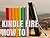 Kindle Fire How To by Michael Gallagher