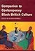 Companion to Contemporary Black British Culture