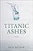 Titanic Ashes