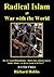 Radical Islam at War with the World