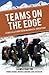 Teams on the Edge: Stories ...