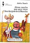 Abran cancha que aquí viene Don Quijote de la Mancha