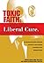 Toxic Faith - Liberal Cure by Daniel C. Bruch