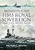 HMS Royal Sovereign and Her Sister Ships (Battleships at War)