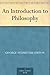 An Introduction to Philosophy