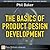 The Basics of Product Design Development (FT Press Delivers Elements)
