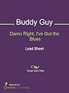 Damn Right, I've Got the Blues Sheet Music Damn Right, I've Got the Blues Sheet Music