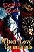 When Love Commands by Dahlia Rose