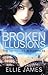 Broken Illusions: Book 2 (Shattered Dreams)