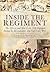 Inside the Regiment: The Officers and Men of the 30th Regiment During the Revolutionary and Napoleonic Wars