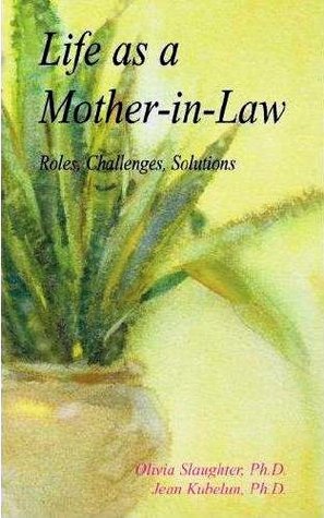 Life as a Mother-in-Law: Roles, Challenges, Solutions (Kindle Edition)