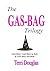 The GAS-BAG Trilogy