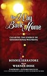 The Way Back Home: Clearing the Energy of Our Emotional Wounding