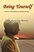 Being Yourself: Essays on UG Krishnamurti and Related Topics