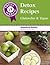 Twelve Terrific Detox Recip...