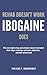 Rehab Doesn't Work - Ibogaine Does: The overnight drug and alcohol abuse treatment that stops cravings and ends addiction without withdrawal