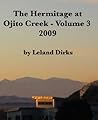 The Hermitage at Ojito Creek - Volume 3 by Leland Dirks