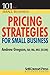 Pricing Strategies for Small Business (101 for Small Business Series)