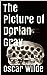 The Picture of Dorian Gray by Oscar Wilde