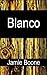 Blanco by Jamie Boone