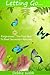 Letting Go - Forgiveness, The First Step To Lifting Depressio... by Debbie Webb