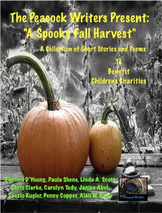 The Peacock Writers Present "A Spooky Fall Harvest" (Kindle Edition)