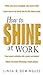 How to Shine at Work (CLS.EDUCATION)