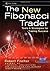 The New Fibonacci Trader: Tools and Strategies for Trading Success