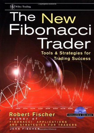 The New Fibonacci Trader: Tools and Strategies for Trading Success