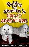 Bobby and Charlie's Great Adventure