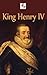 King Henry IV by John S.C. Abbott