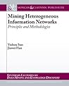 Mining Heterogeneous Information Networks: Principles and Methodologies