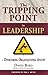 The Tripping Point in Leadership by David Byrd