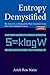 Entropy Demystified: The Second Law Reduced To Plain Common Sense (Revised Edition)